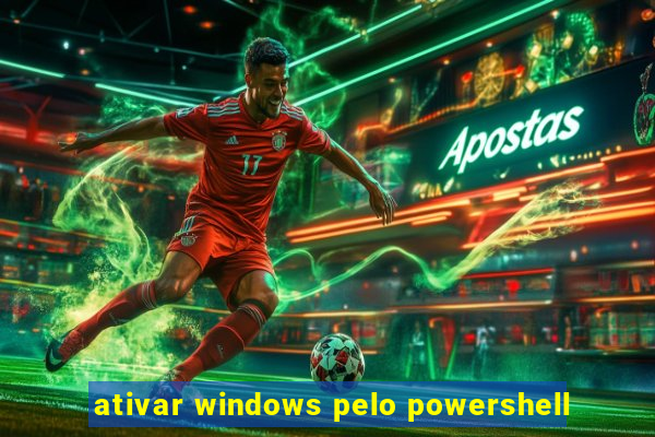 ativar windows pelo powershell